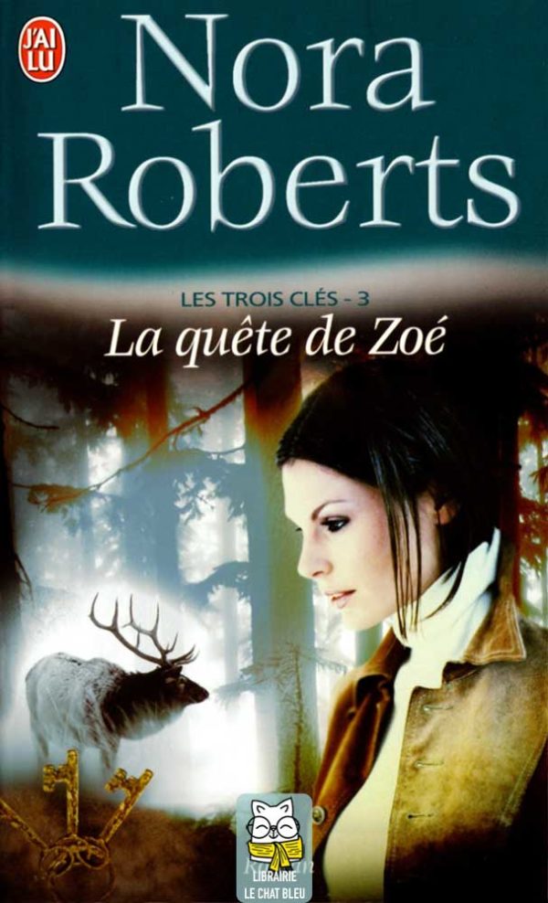 Les trois clés T3 : La quête de Zoé - Nora Roberts