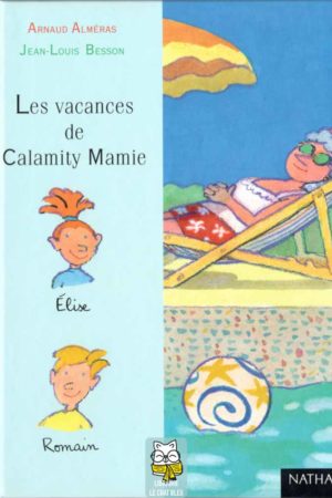 Les vacances de Calamity Mamie - Arnaud Alméras