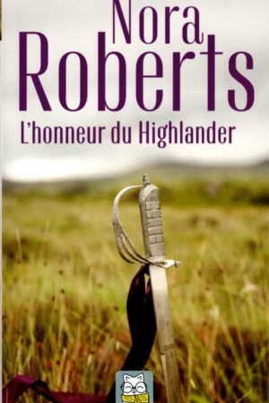 L'honneur du Highlander - Nora Roberts
