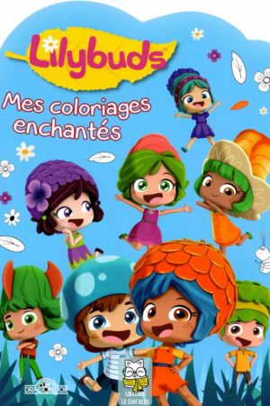 Lilybuds : Mes coloriages enchantés - Sagoo