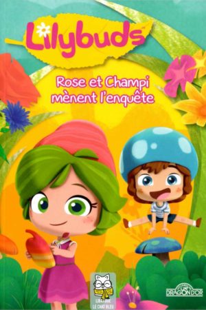 Lilybuds : Rose et Champi mènent l'enquête - Sagoo