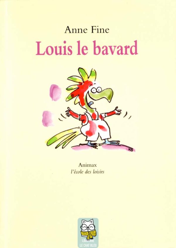 Louis le bavard - Anne Fine