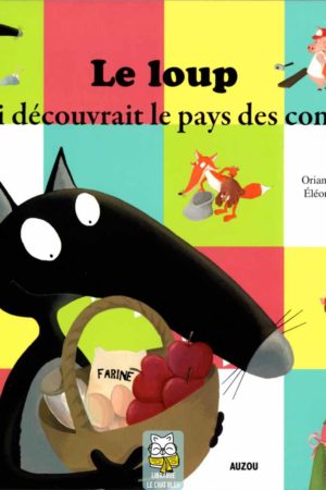 le loup qui découvrait le pays des contes