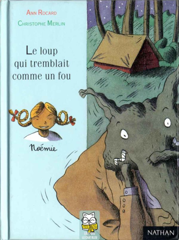 Le loup qui tremblait comme un fou - Ann Rocard