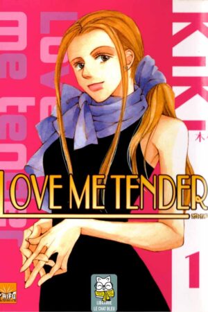 Love me tender T1 - Kiki