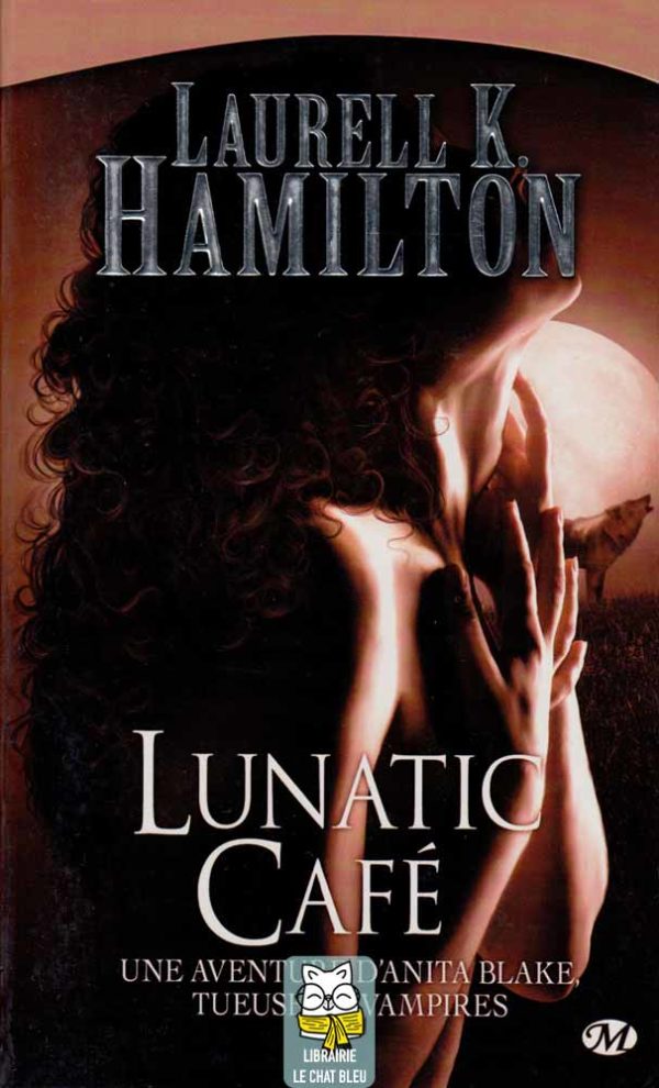 Anita Blake T4 : Lunatic Café