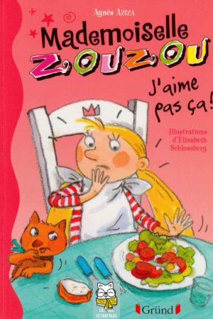 mademoiselle zouzou t12 : j'aime pas ça !