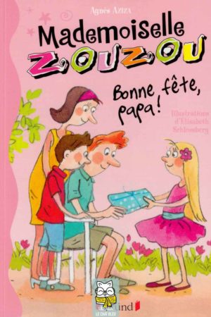 mademoiselle zouzou : bonne fête, papa !