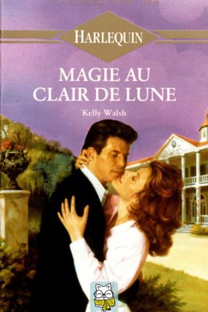 Magie au clair de lune - Kelly Walsh