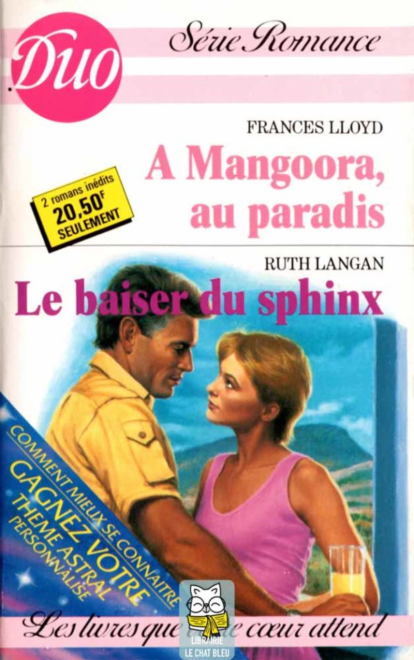 A Mangoora, au paradis (Frances Lloyd) / Le baiser du Sphinx (Ruth Langan)