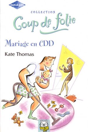 Mariage en CDD - Kate Thomas