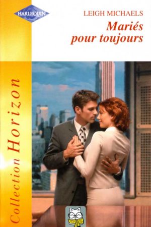 Mariés pour toujours - Leigh Michaels