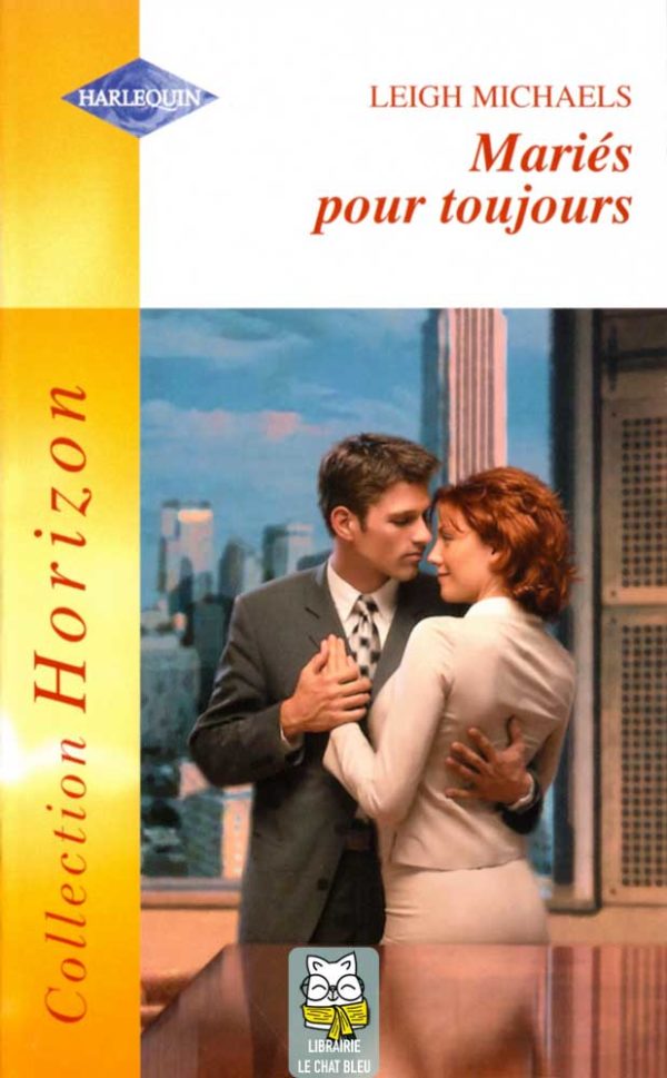 Mariés pour toujours - Leigh Michaels