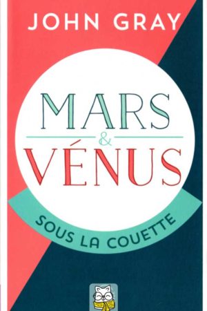 Mars et Vénus sous la couette - John Gray