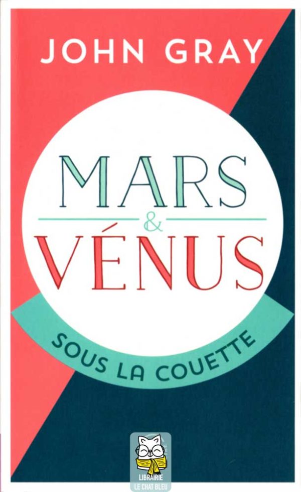 Mars et Vénus sous la couette - John Gray