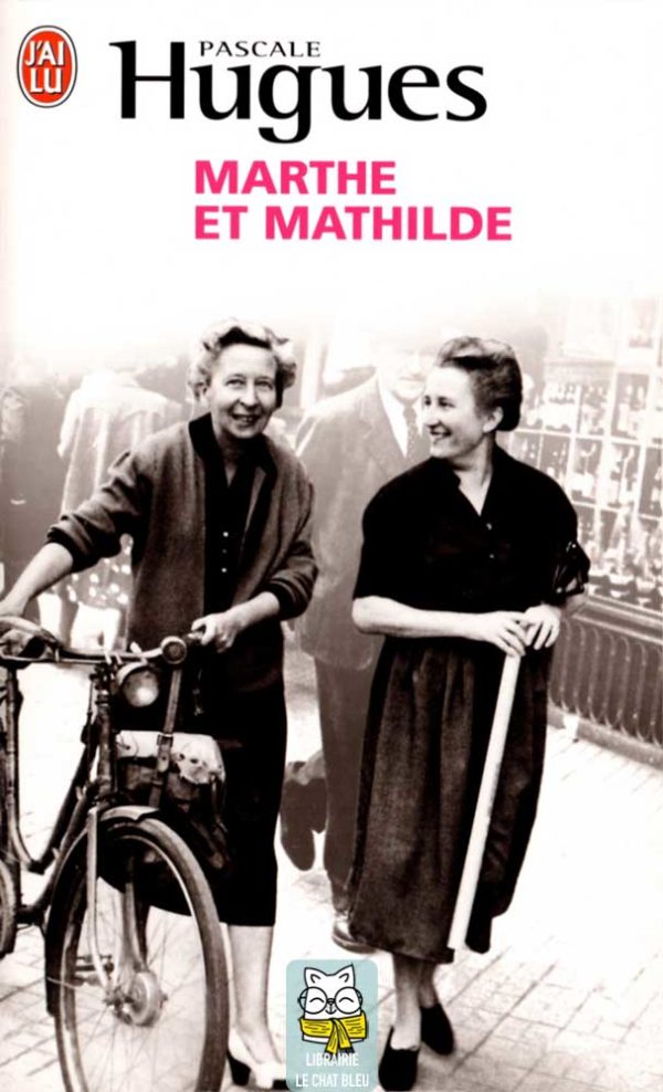 Marthe et Mathilde - Pascale Hugues