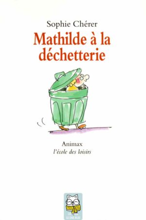 mathilde à la déchetterie