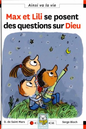 Max et Lili se posent des questions sur Dieu - Serge Bloch