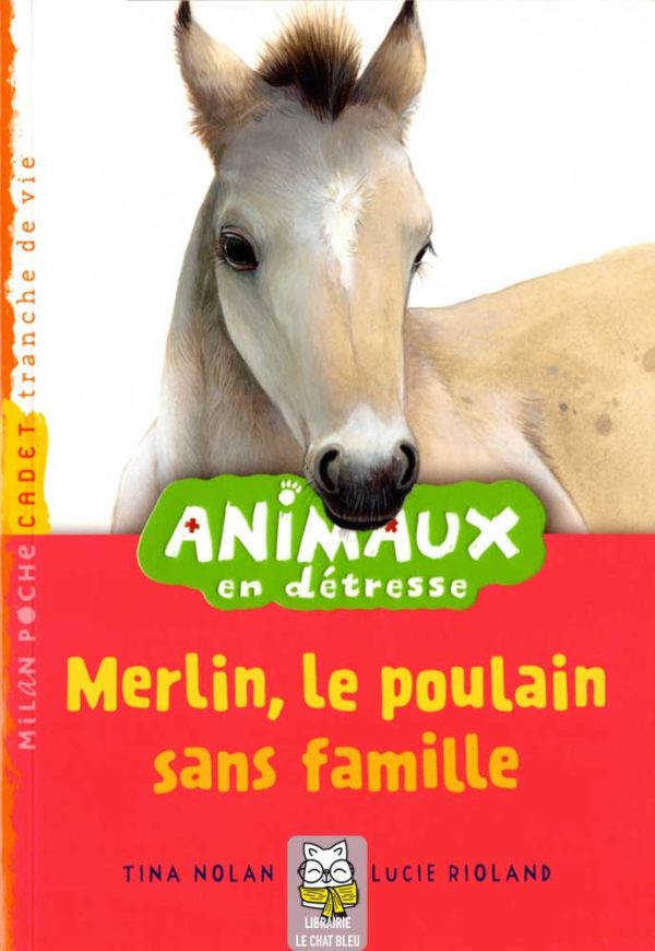 Merlin, le poulain sans famille - Tina Nolan