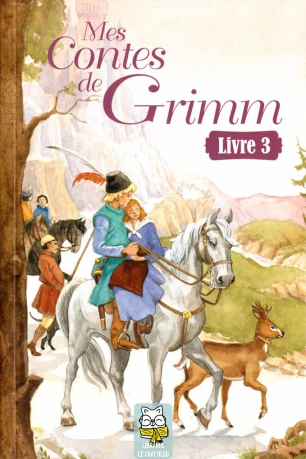 Ma Bibliothèque idéale : Mes contes de Grimm - Livre 3