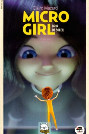 Micro girl T3 : Brin de soleil - Claire Mazard