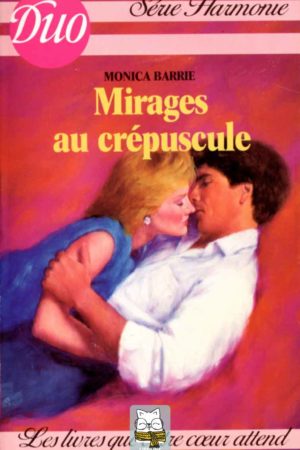 Mirages au crépuscule - Monica Barrie