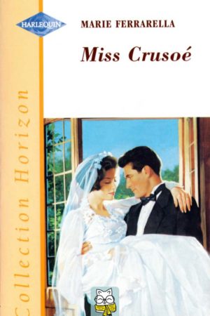Miss Crusoé - Marie Ferrarella