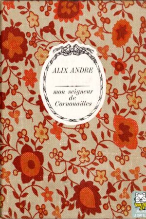 Mon seigneur de Cornouailles - Alix André