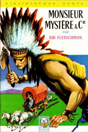 Monsieur Mystère & Cie - Sid Fleischman