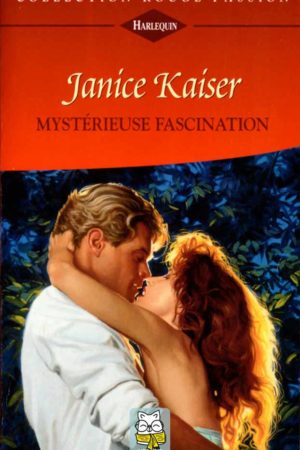 Mystérieuse fascination - Janice Kaiser