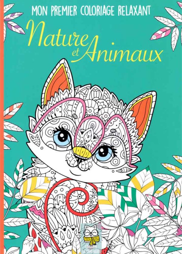 Mon premier coloriage relaxant : Nature et Animaux