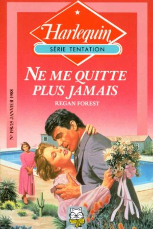 Ne me quitte plus jamais - Regan Forest