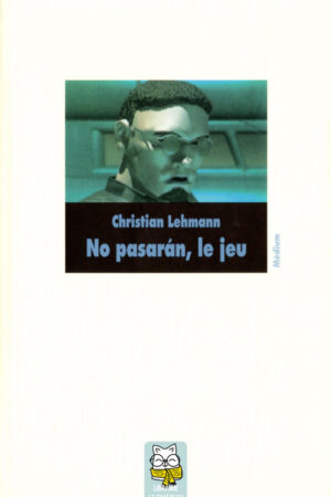 No pasarán, le jeu - Christian Lehmann