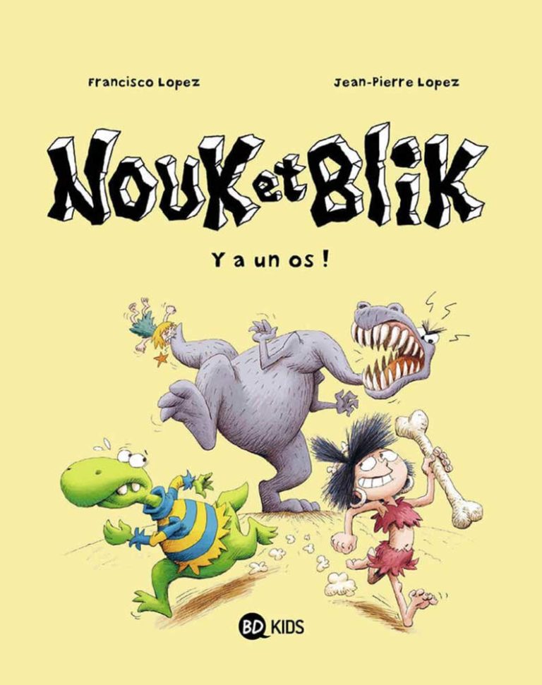 Nouk et Blik T1 : Y a un os ! - Francisco Lopez