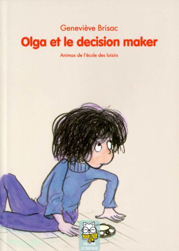 Olga et le decision maker - Geneviève Brisac