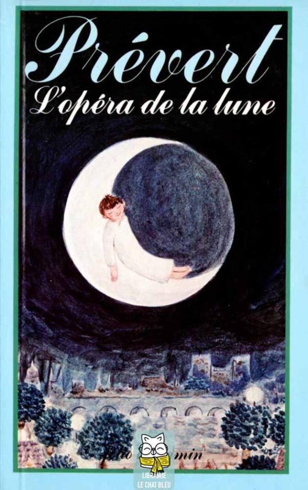 L'opéra de la lune - Jacques Prévert