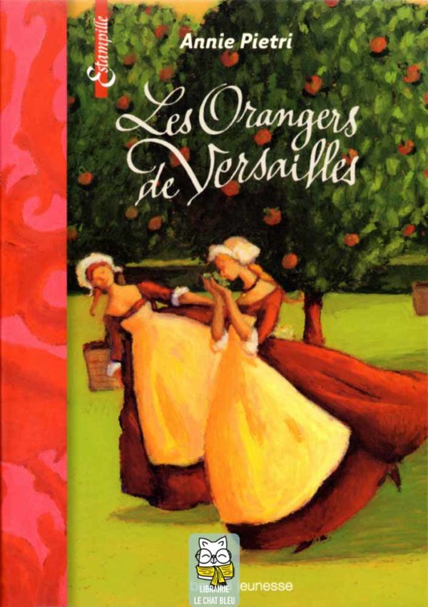 Les Orangers de Versailles - Annie Pietri