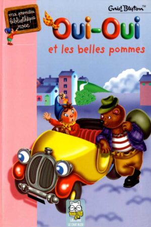 Oui-Oui et les belles pommes - Enid Blyton