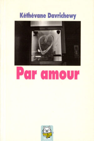 Par amour - Kéthévane Davrichewy