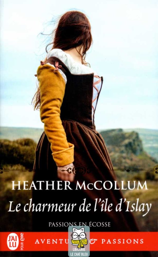 Passions en Écosse T2 : Le charmeur de l'île d'Islay - Heather McCollum