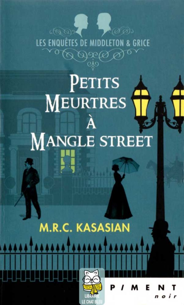 Les enquêtes de Middleton & Grice T1 : Petits Meurtres à Mangle Street - M.R.C. Kasasian