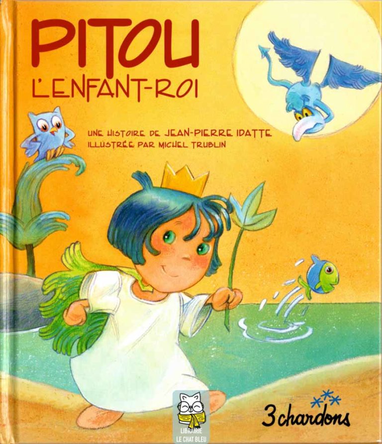 Pitou, l'enfant-roi - Jean-Pierre Idatte