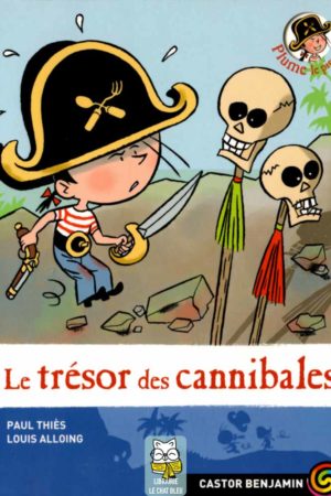 Plume le pirate T7 : Le trésor des cannibales - Paul Thiès