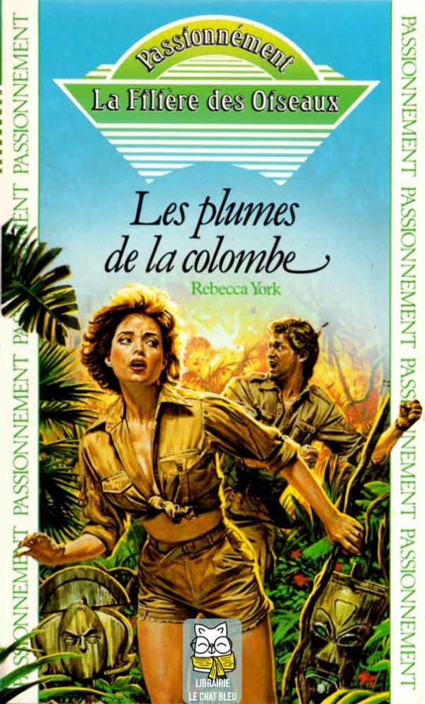 La Filière des Oiseaux T3 : Les plumes de la colombe - Rebecca York