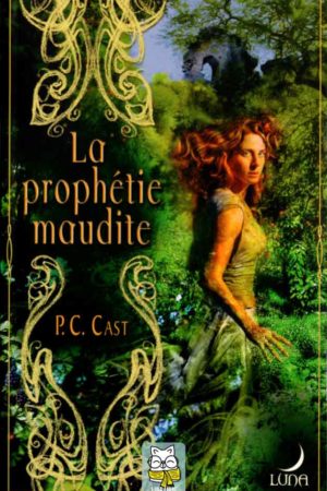 La prophétie maudite - P. C. Cast