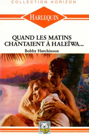 Quand les matins chantaient à Haleïwa - Bobby Hutchinson