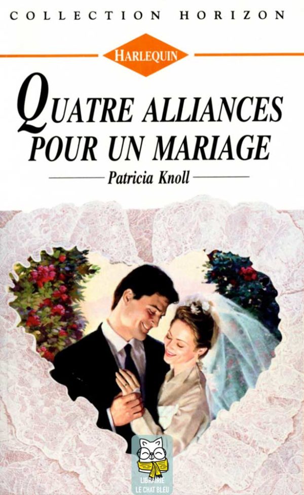 Quatre alliances pour un mariage - Patricia Knoll