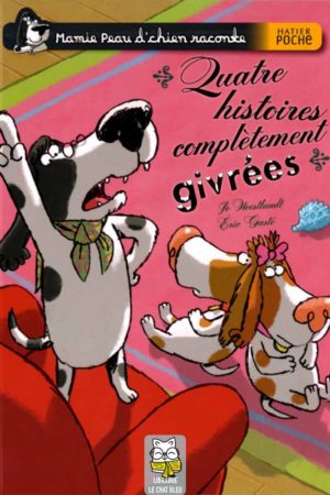 Mamie Peau d'chien raconte T2 : Quatre histoires complètement givrées - Jo Hoestlandt