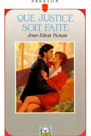 Que justice soit faite - Joan Elliott Pickart