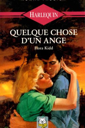 Quelque chose d'un ange - Flora Kidd